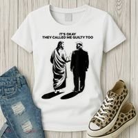 ItS Okay They Called Me Guilty Too Women's T-Shirt thumb 3