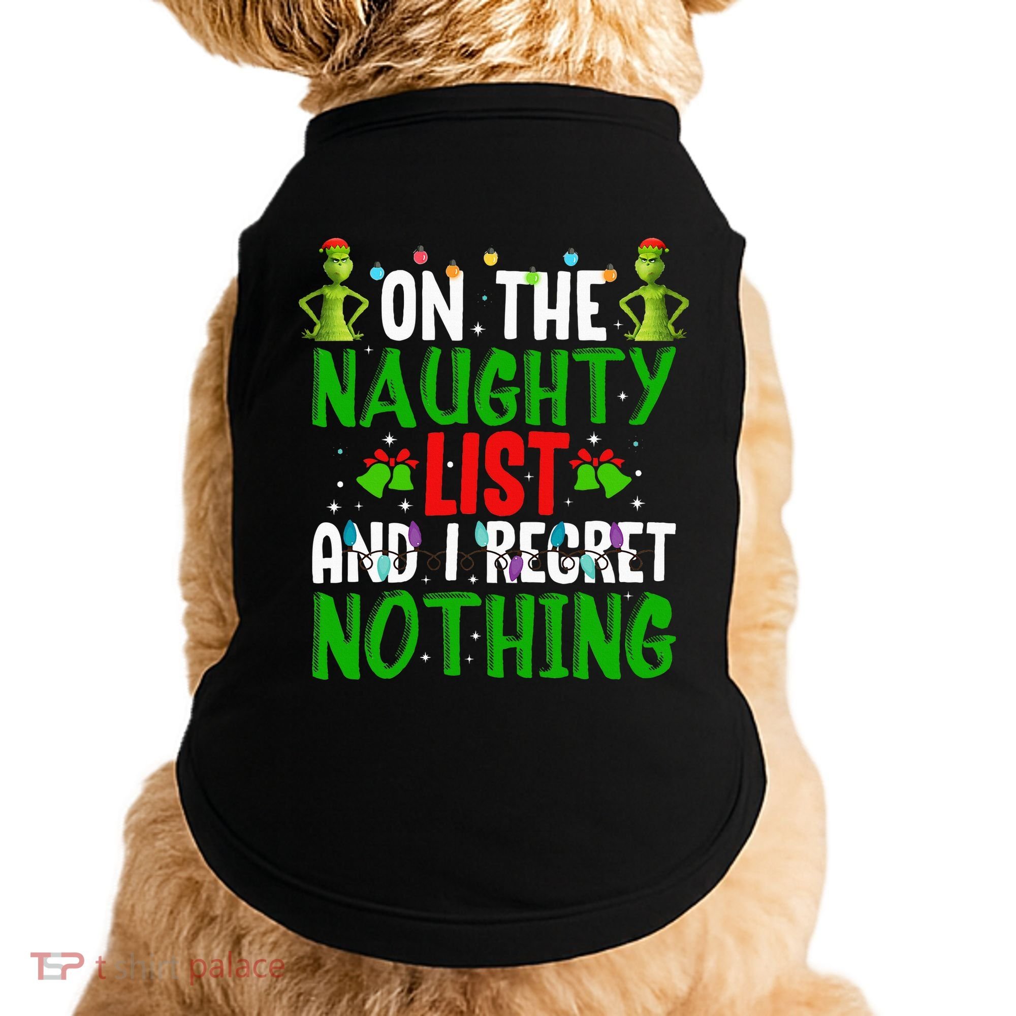 IM On The Naughty List And I Regret Nothing Doggie Tank
