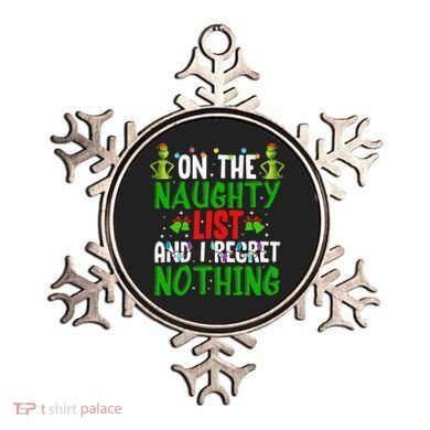 IM On The Naughty List And I Regret Nothing Ornament