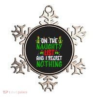 IM On The Naughty List And I Regret Nothing Ornament thumb 0