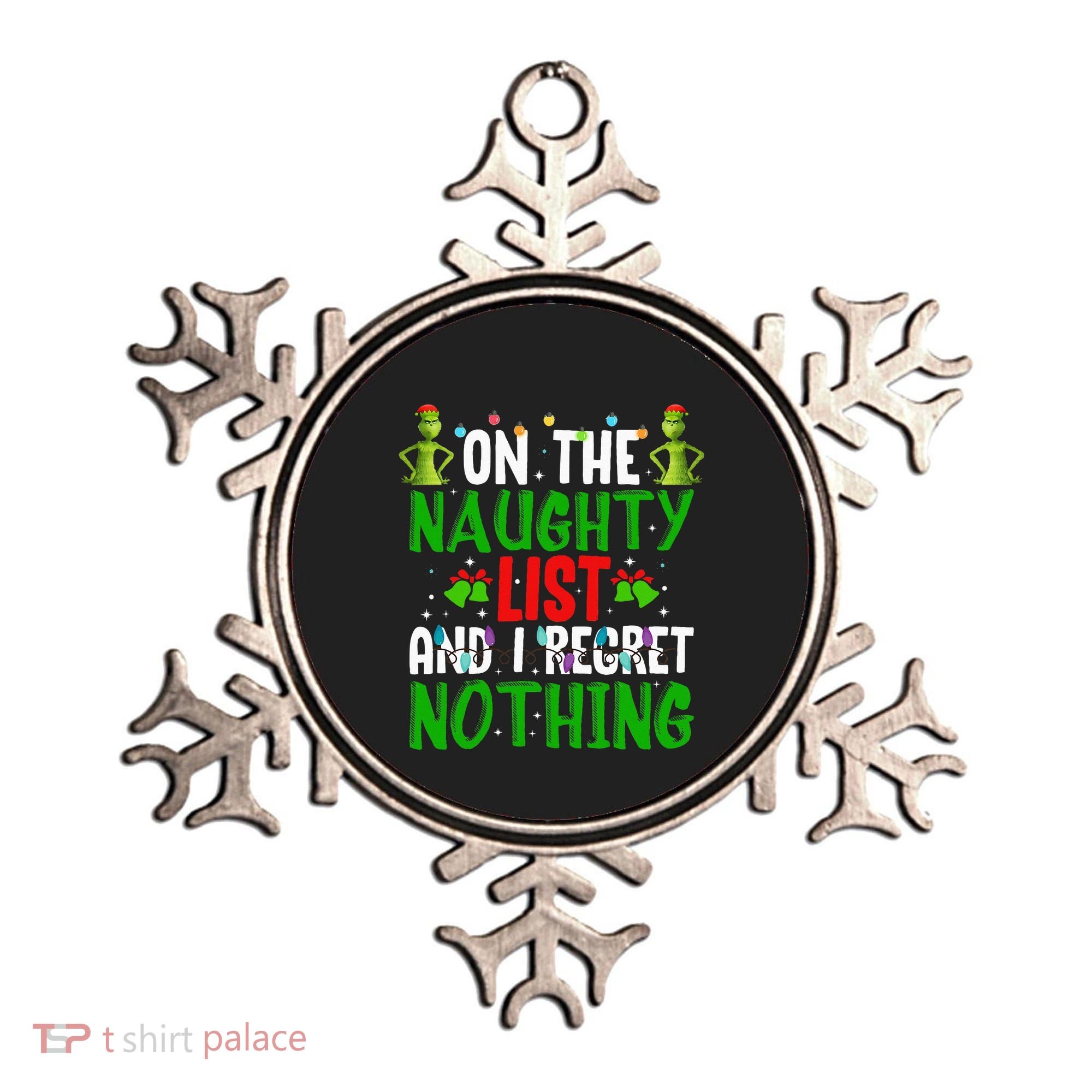 IM On The Naughty List And I Regret Nothing Ornament
