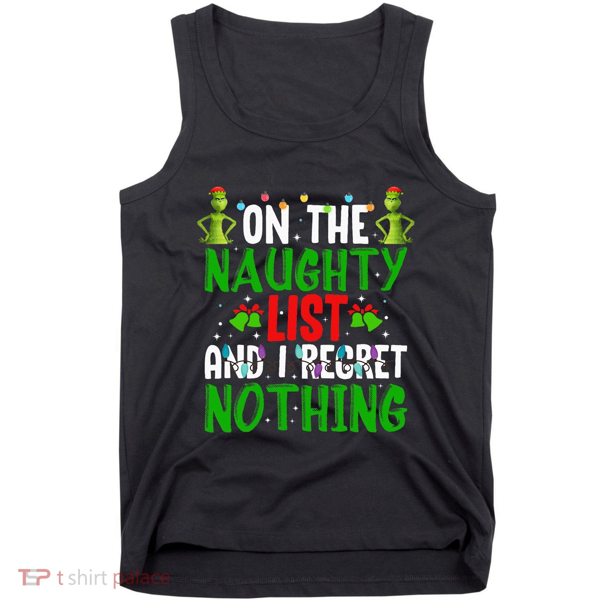 IM On The Naughty List And I Regret Nothing Tank Top