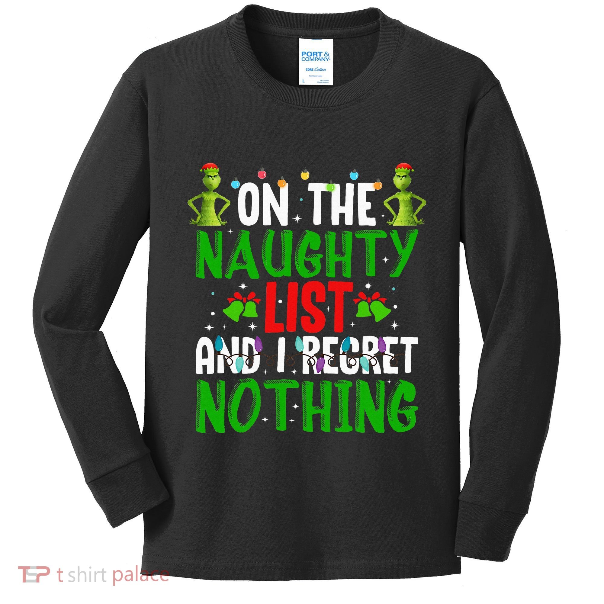 IM On The Naughty List And I Regret Nothing Kids Long Sleeve Shirt