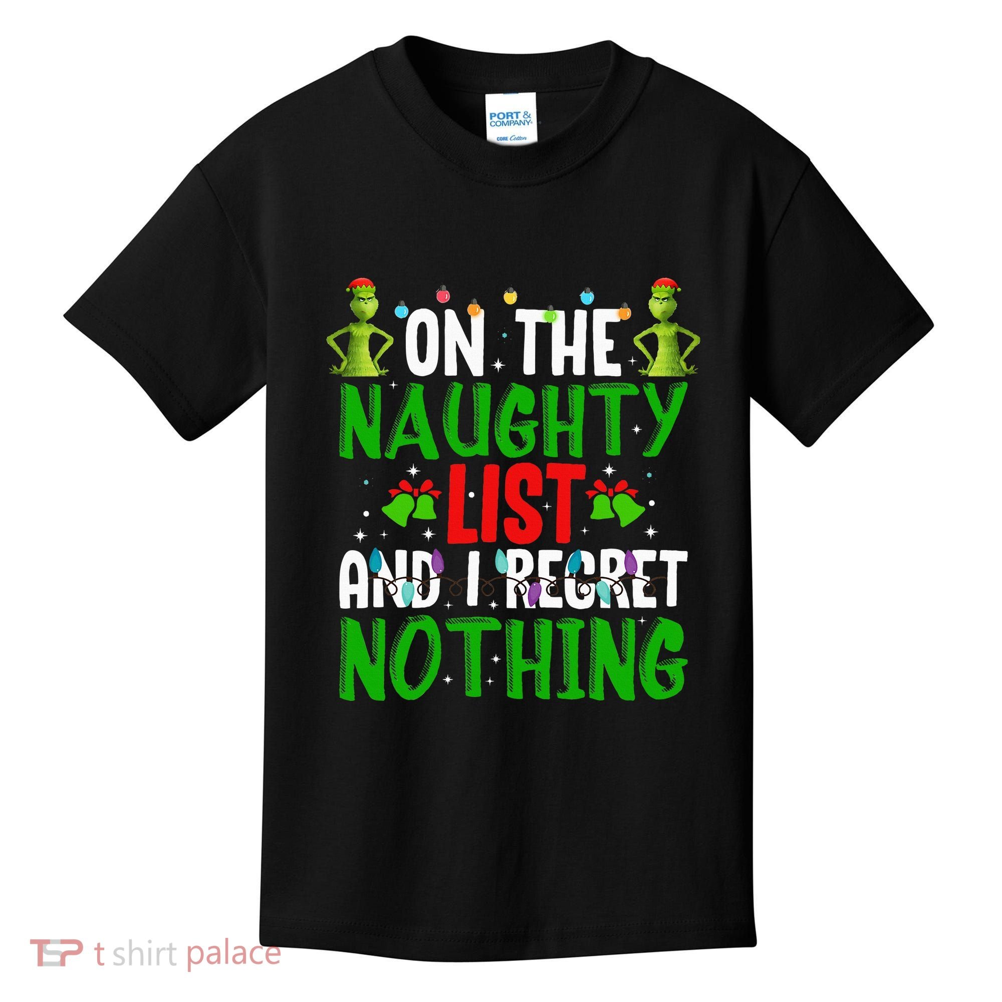 IM On The Naughty List And I Regret Nothing Kids T-Shirt
