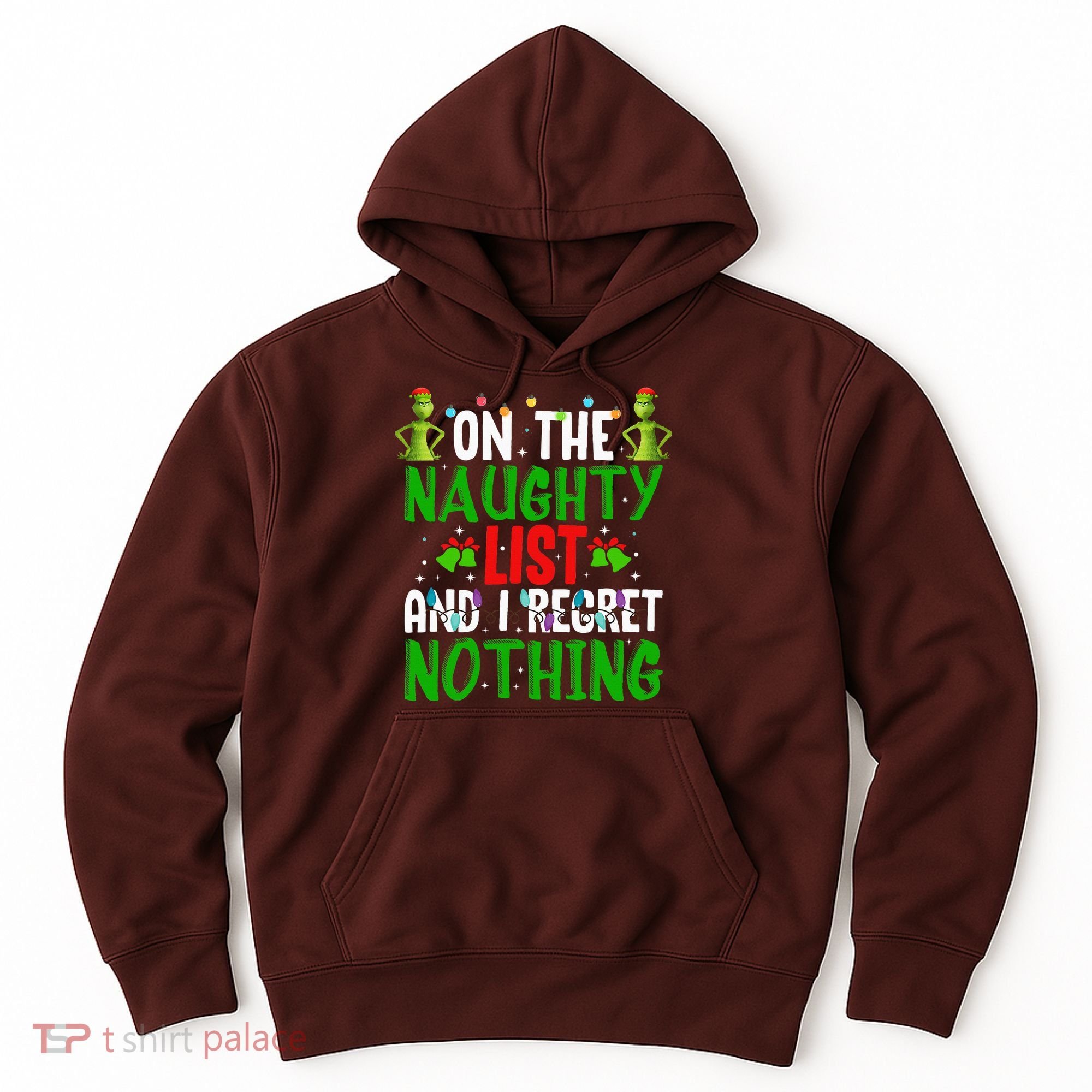 IM On The Naughty List And I Regret Nothing Hoodie