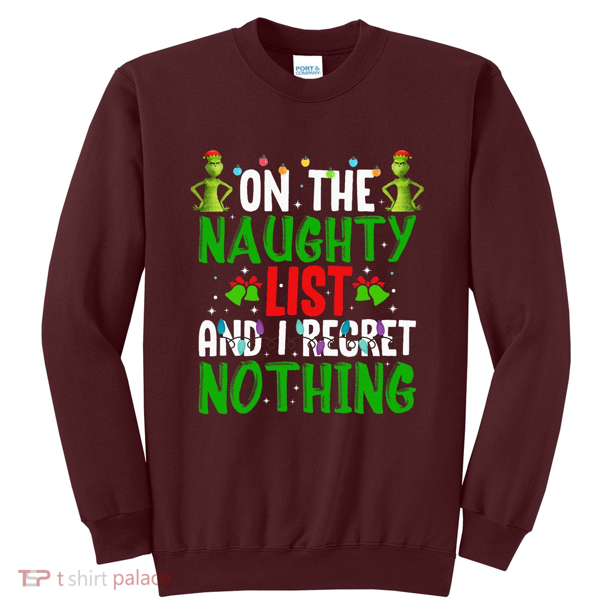IM On The Naughty List And I Regret Nothing Sweatshirt