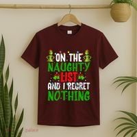 IM On The Naughty List And I Regret Nothing T-Shirt thumb 2