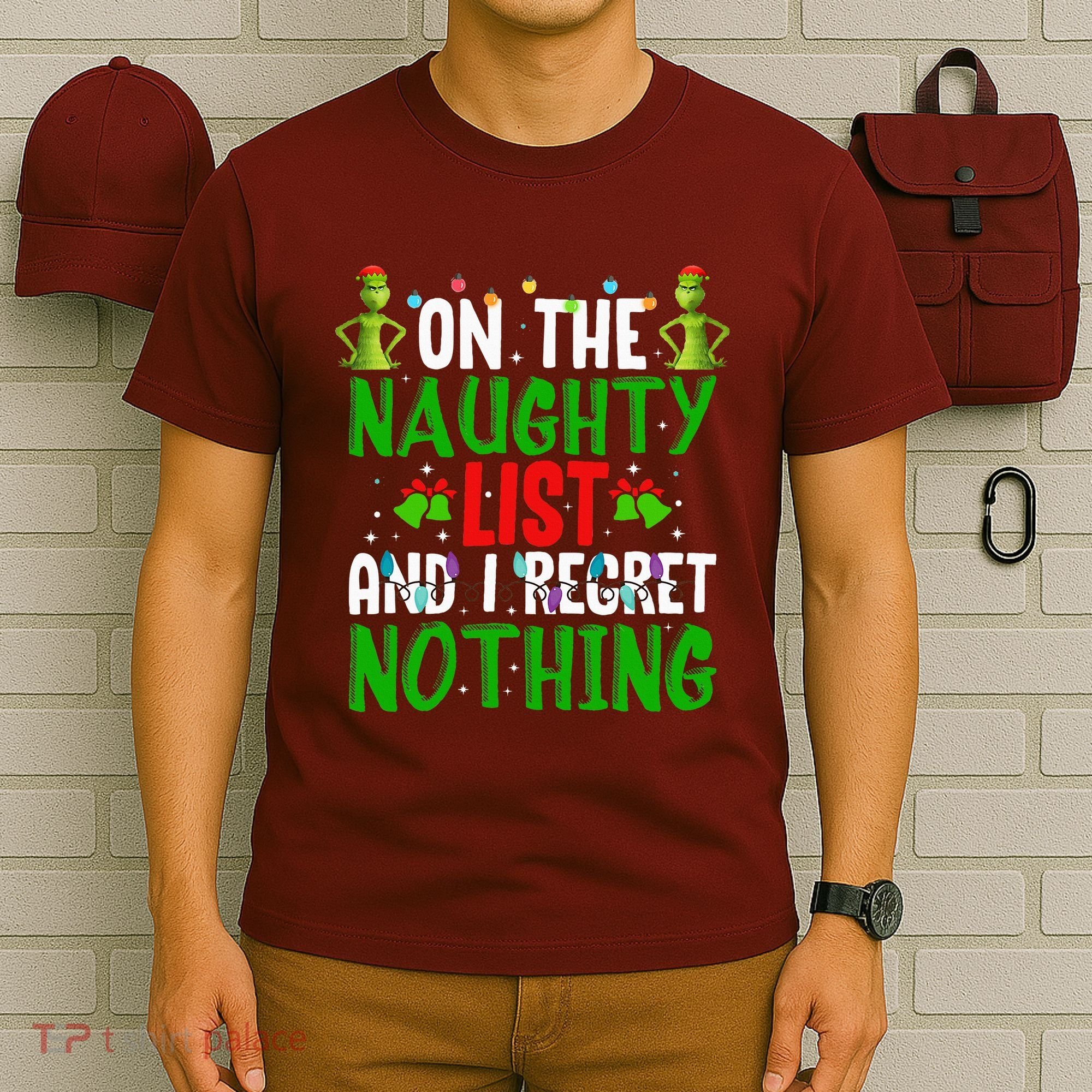 IM On The Naughty List And I Regret Nothing T-Shirt