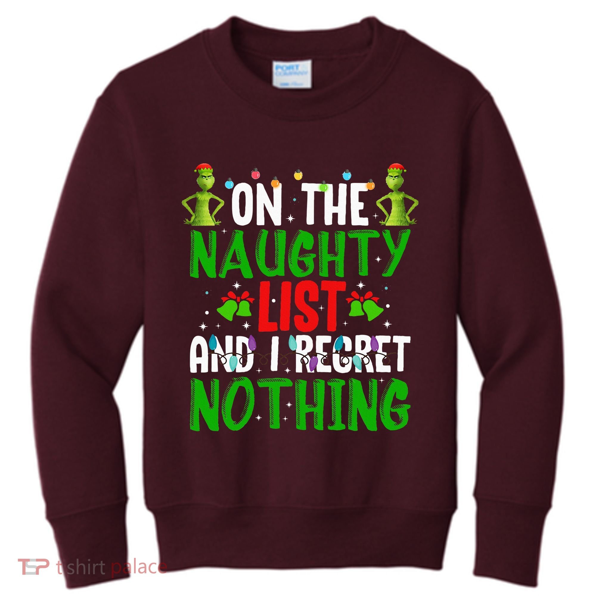 IM On The Naughty List And I Regret Nothing Kids Sweatshirt
