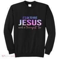 ItS Ok To Have Jesus And A Therapist Too Funny Christian Sweatshirt thumb 0
