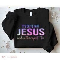ItS Ok To Have Jesus And A Therapist Too Funny Christian Sweatshirt thumb 2