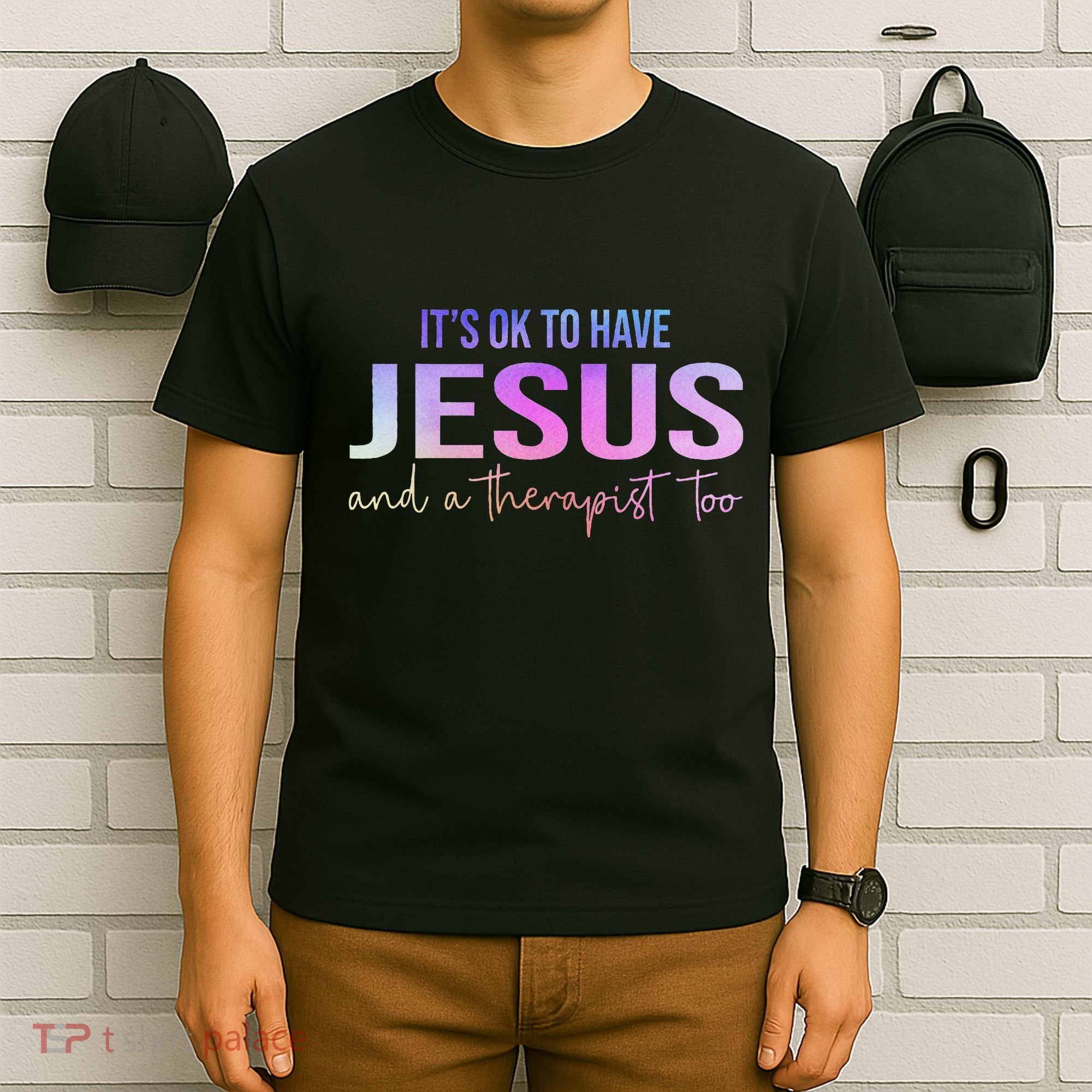 ItS Ok To Have Jesus And A Therapist Too Funny Christian T-Shirt