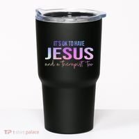 ItS Ok To Have Jesus And A Therapist Too Funny Christian Tumbler thumb 0
