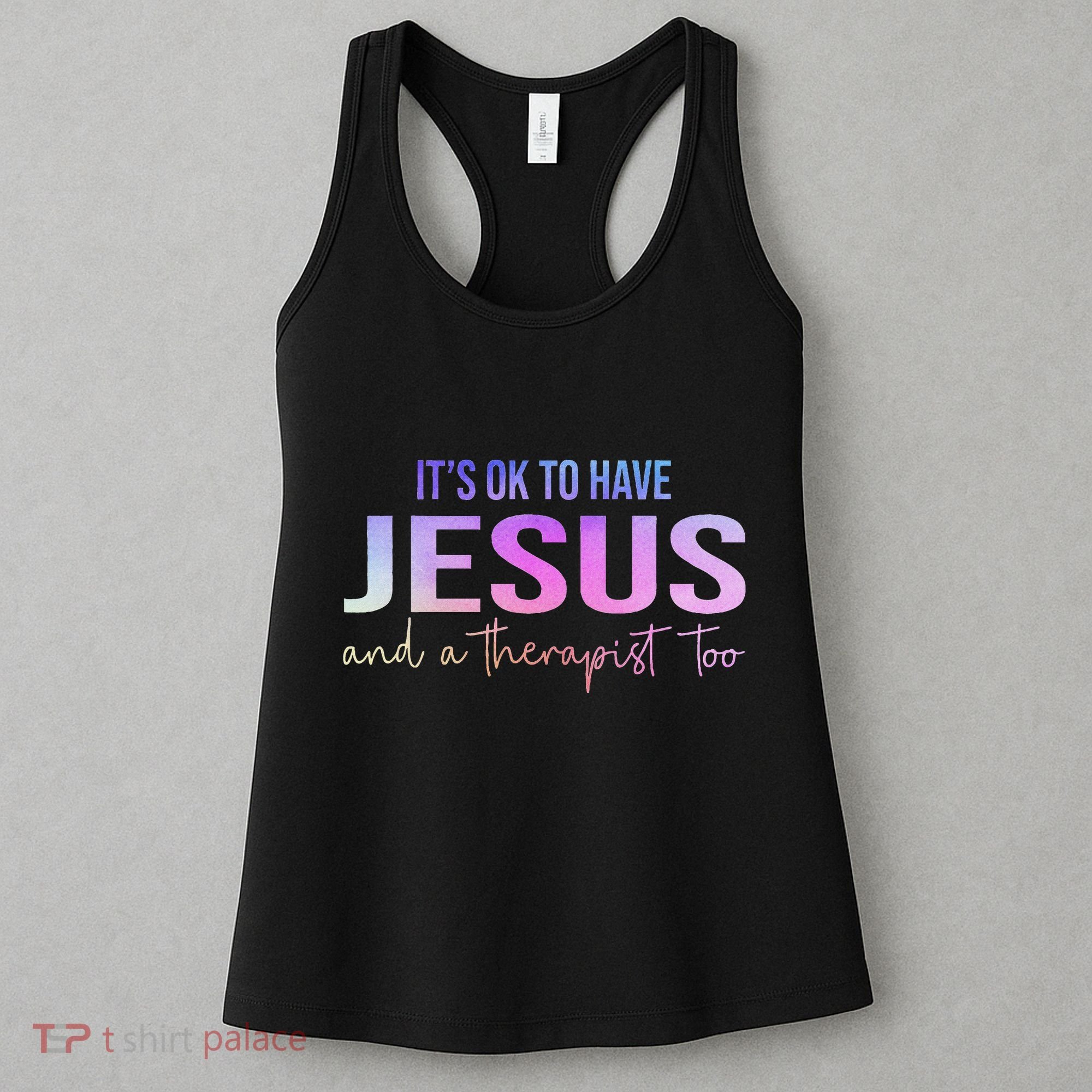 ItS Ok To Have Jesus And A Therapist Too Funny Christian Women's Tank Top