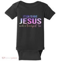ItS Ok To Have Jesus And A Therapist Too Funny Christian Baby Bodysuit thumb 0