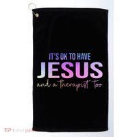 ItS Ok To Have Jesus And A Therapist Too Funny Christian Golf Towel thumb 0