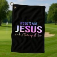 ItS Ok To Have Jesus And A Therapist Too Funny Christian Golf Towel thumb 1