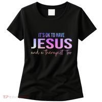 ItS Ok To Have Jesus And A Therapist Too Funny Christian Women's T-Shirt thumb 0