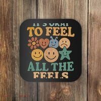 It's Okay to Feel All the Feels Coaster thumb 0