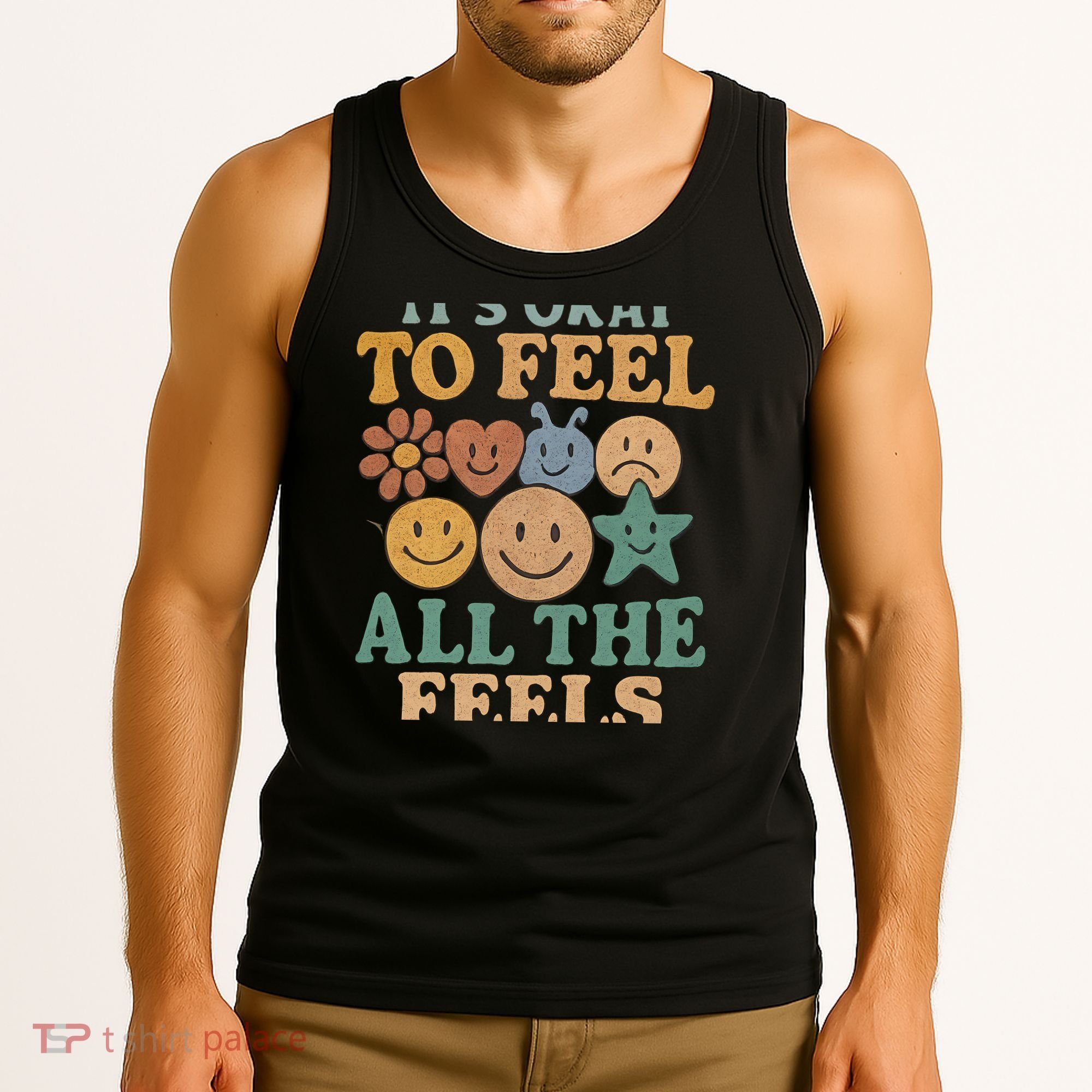 It's Okay to Feel All the Feels Tank Top