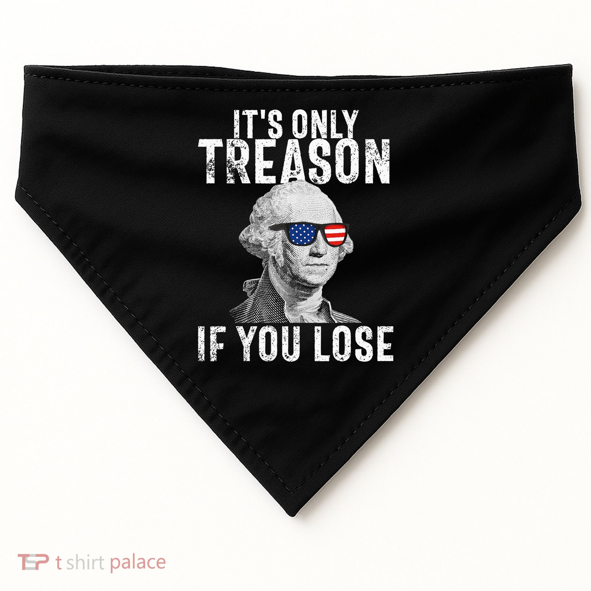 ItS Only Treason If You Lose George Washington USA-Made Doggie Bandana