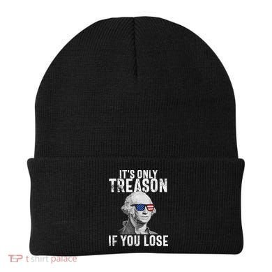 ItS Only Treason If You Lose George Washington Beanie