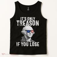 ItS Only Treason If You Lose George Washington Tank Top thumb 2
