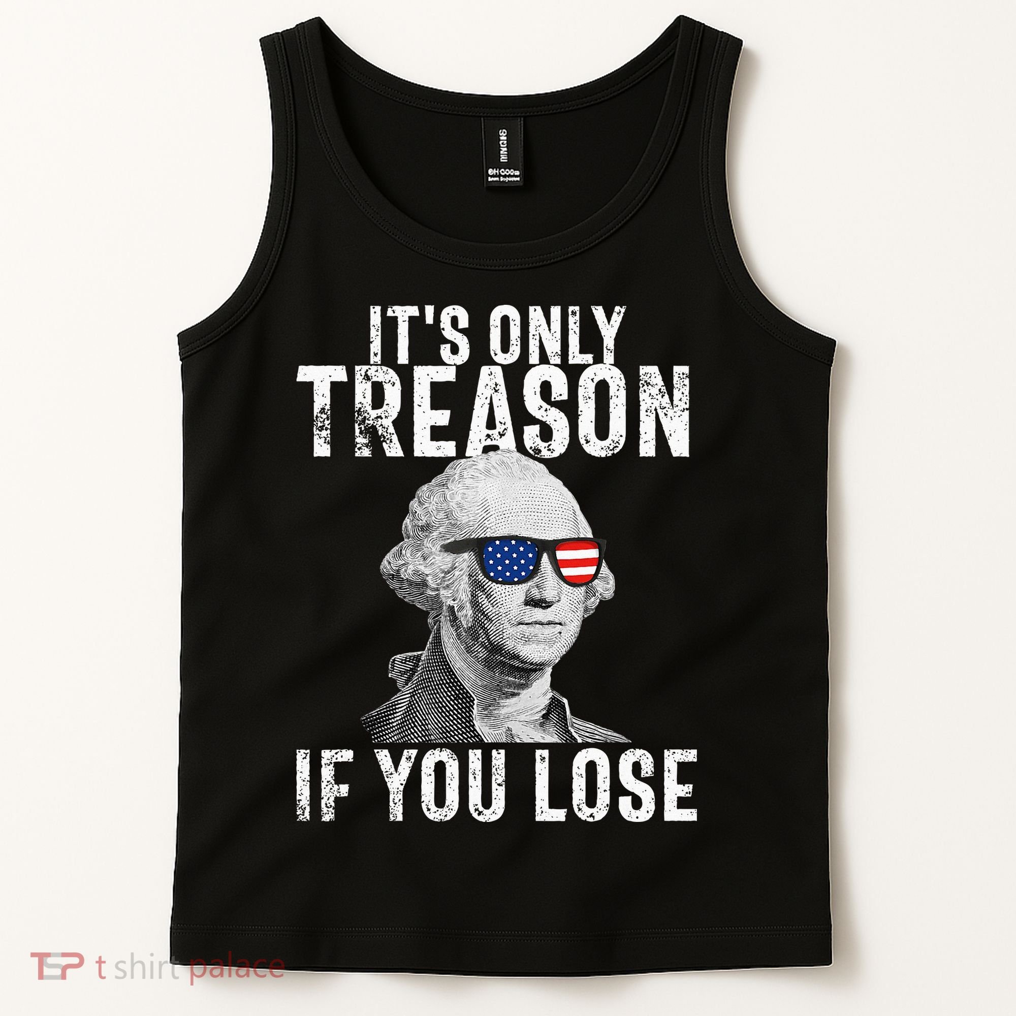 ItS Only Treason If You Lose George Washington Tank Top