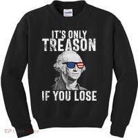 ItS Only Treason If You Lose George Washington Kids Sweatshirt thumb 0