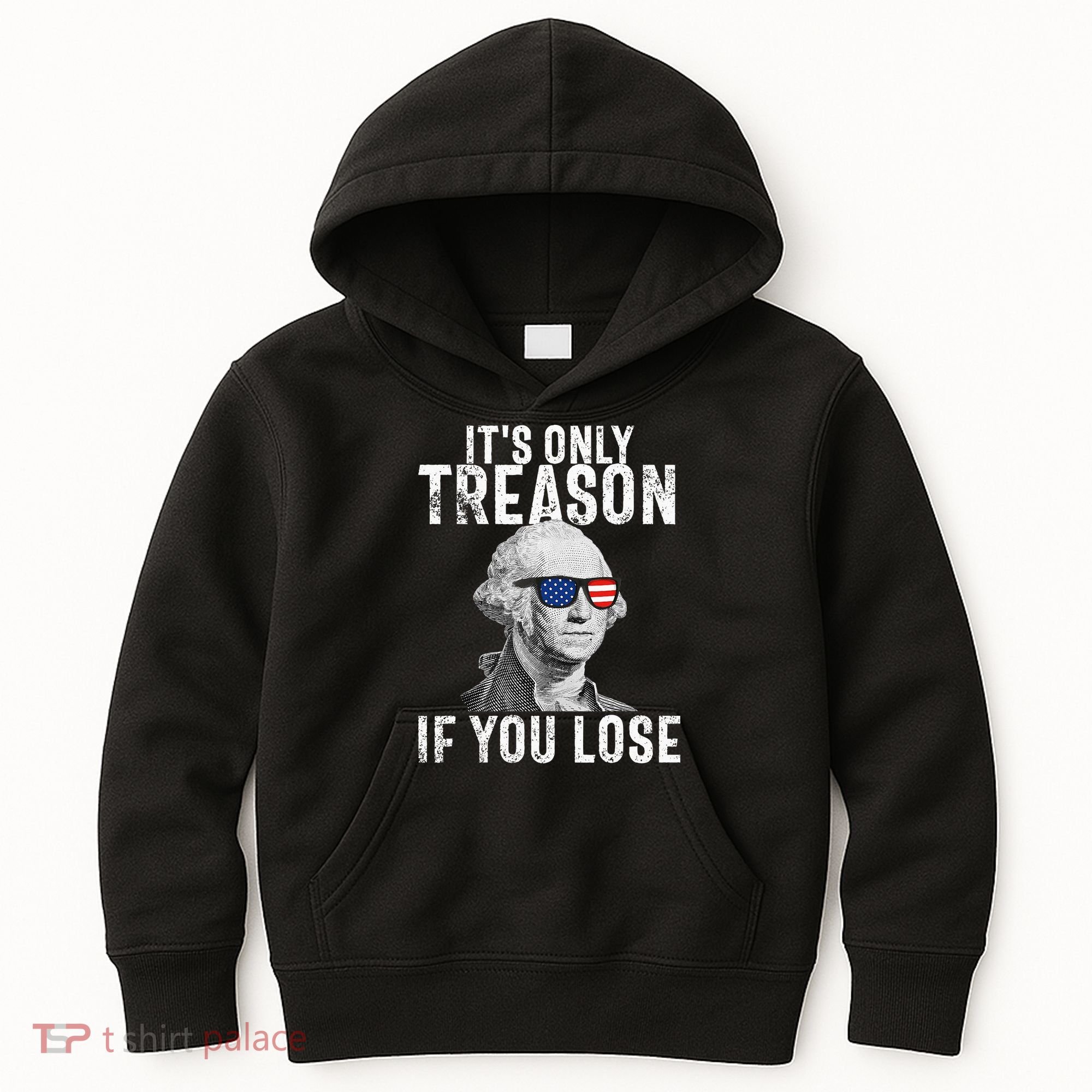 ItS Only Treason If You Lose George Washington Kids Hoodie