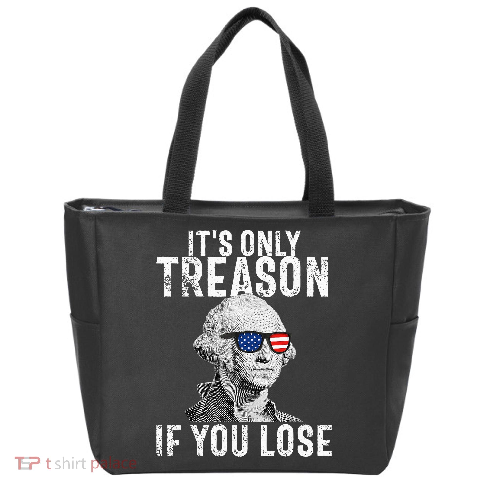 ItS Only Treason If You Lose George Washington Tote Bag