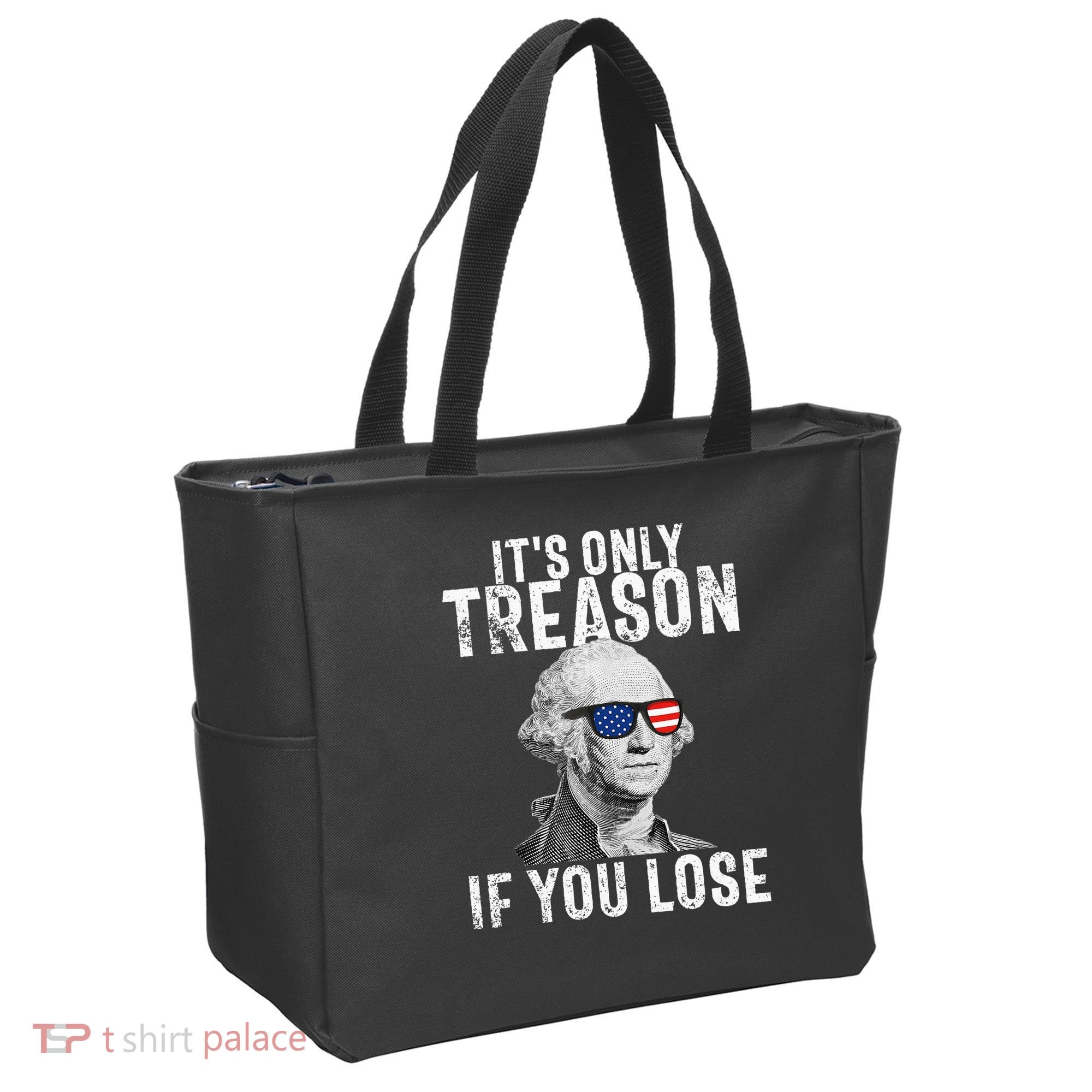 ItS Only Treason If You Lose George Washington Tote Bag