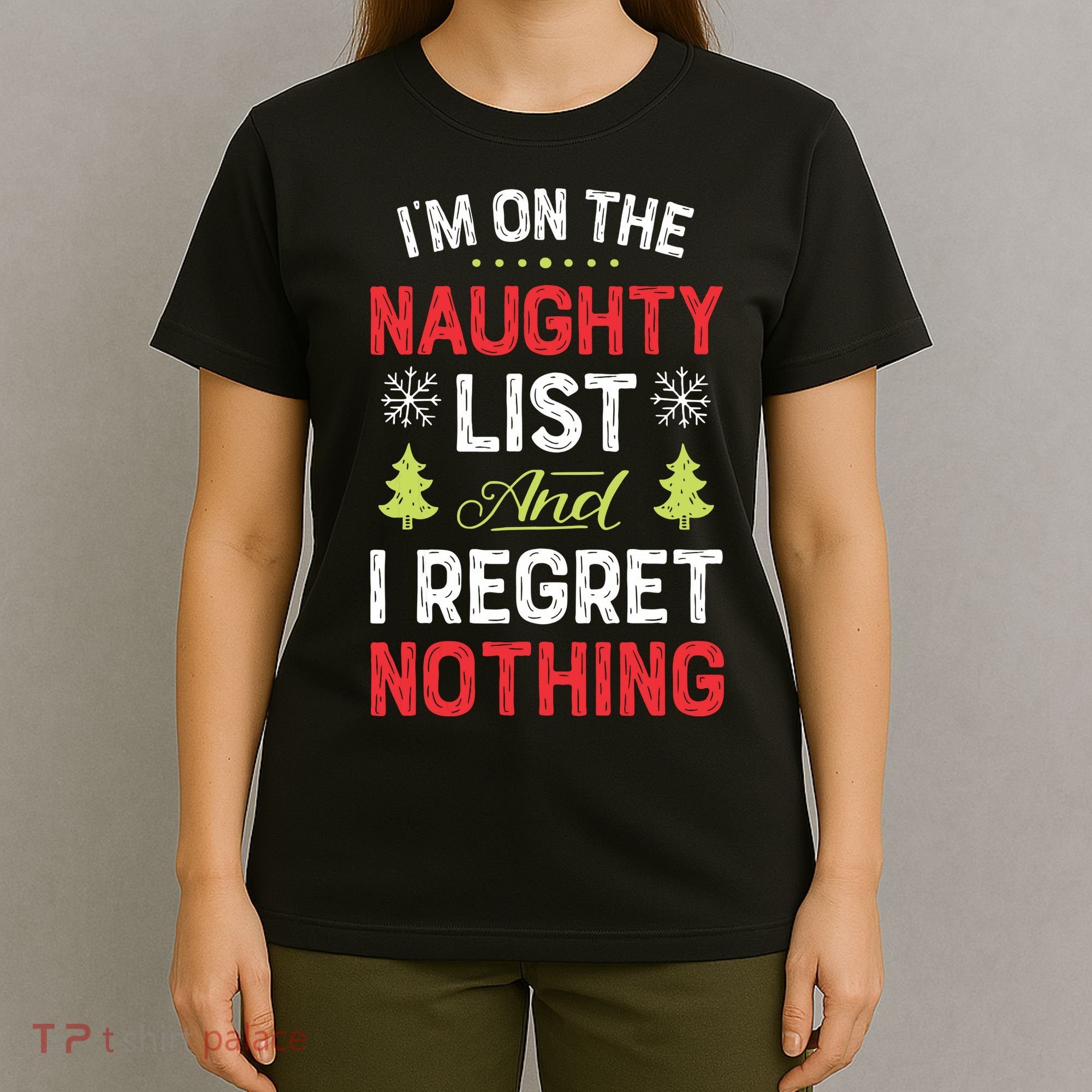 Im On The Naughty List Funny Christmas Xmas Gifts T-Shirt