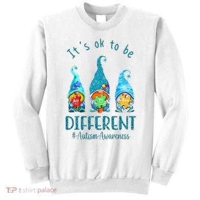 It's Ok To Be Different Autism Awareness Gnome Sweatshirt