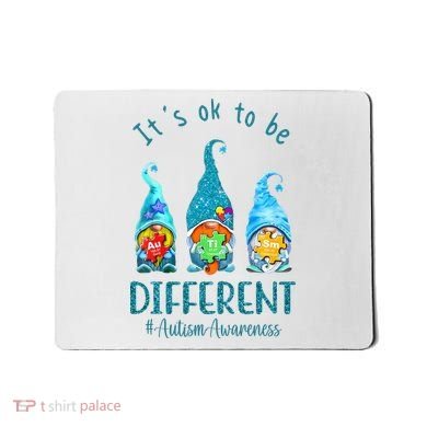 It's Ok To Be Different Autism Awareness Gnome Mousepad