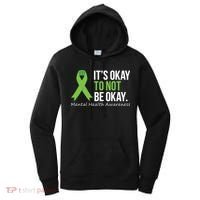 Its Okay To Not Be Okay Mental Health Awareness Ribbon Women's Hoodie thumb 0