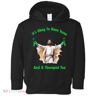 Its Ok To Have Jesus And A Therapist Too Toddler Hoodie