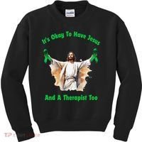 Its Ok To Have Jesus And A Therapist Too Kids Sweatshirt thumb 0