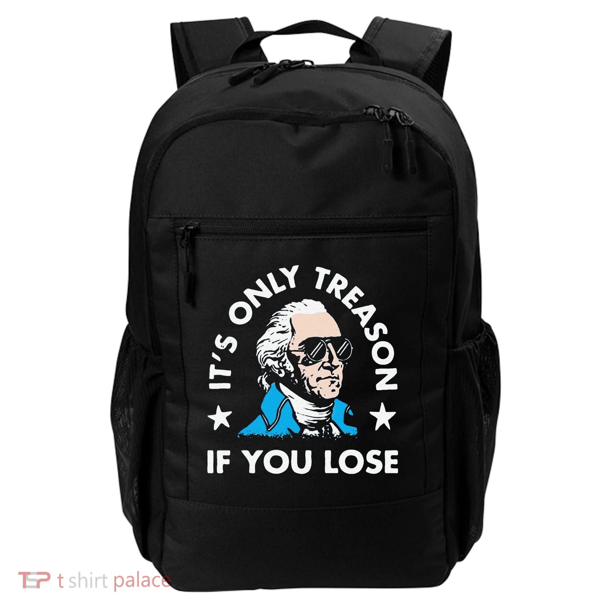 ItS Only Treason If You Lose Backpack