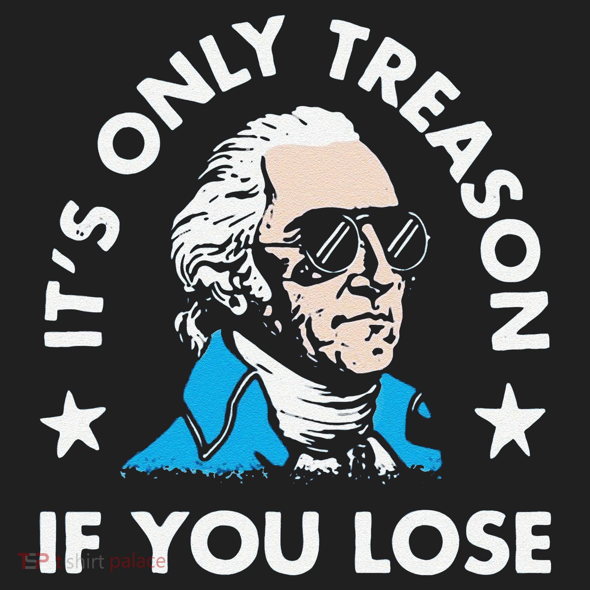 ItS Only Treason If You Lose Tumbler