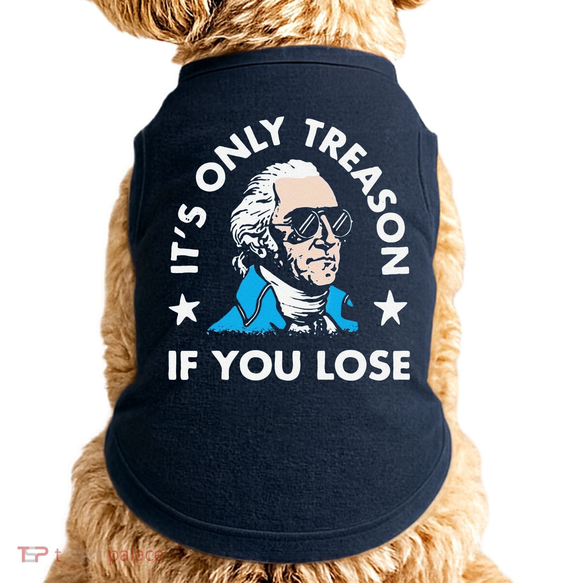 ItS Only Treason If You Lose Doggie Tank