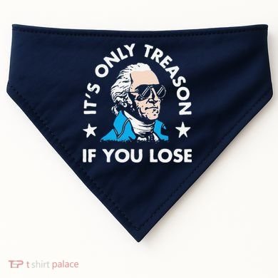 ItS Only Treason If You Lose USA-Made Doggie Bandana