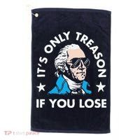 ItS Only Treason If You Lose Golf Towel thumb 0