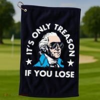 ItS Only Treason If You Lose Golf Towel thumb 1