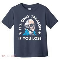 ItS Only Treason If You Lose Toddler T-Shirt thumb 0