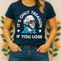 ItS Only Treason If You Lose Women's T-Shirt thumb 2