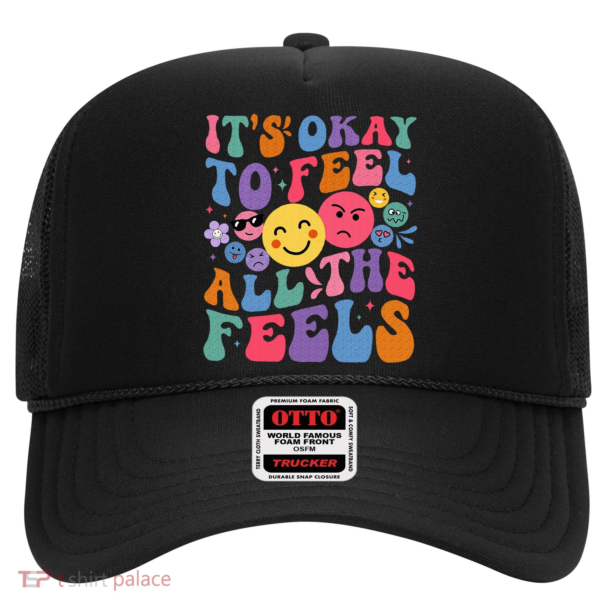 It's Ok To Feel All The Feels Emotions Mental Health Hat