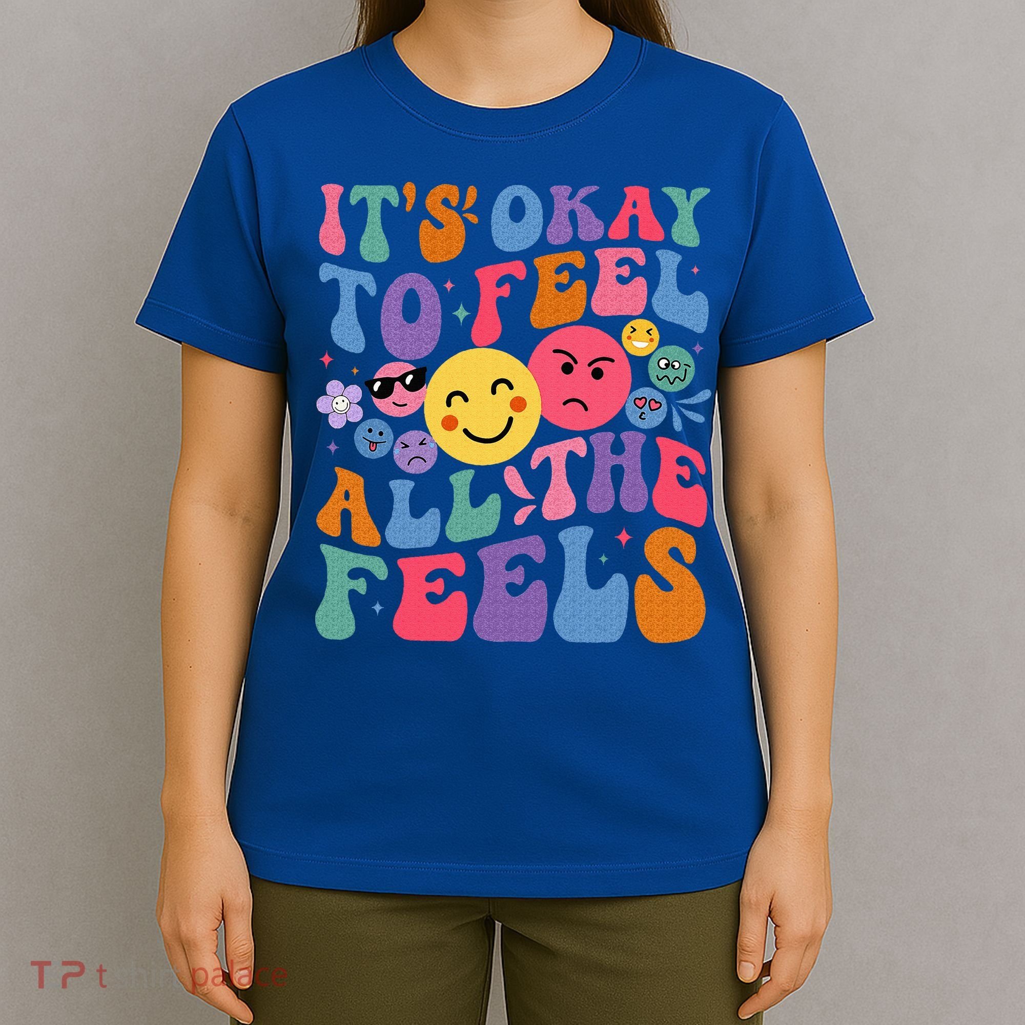 It's Ok To Feel All The Feels Emotions Mental Health T-Shirt