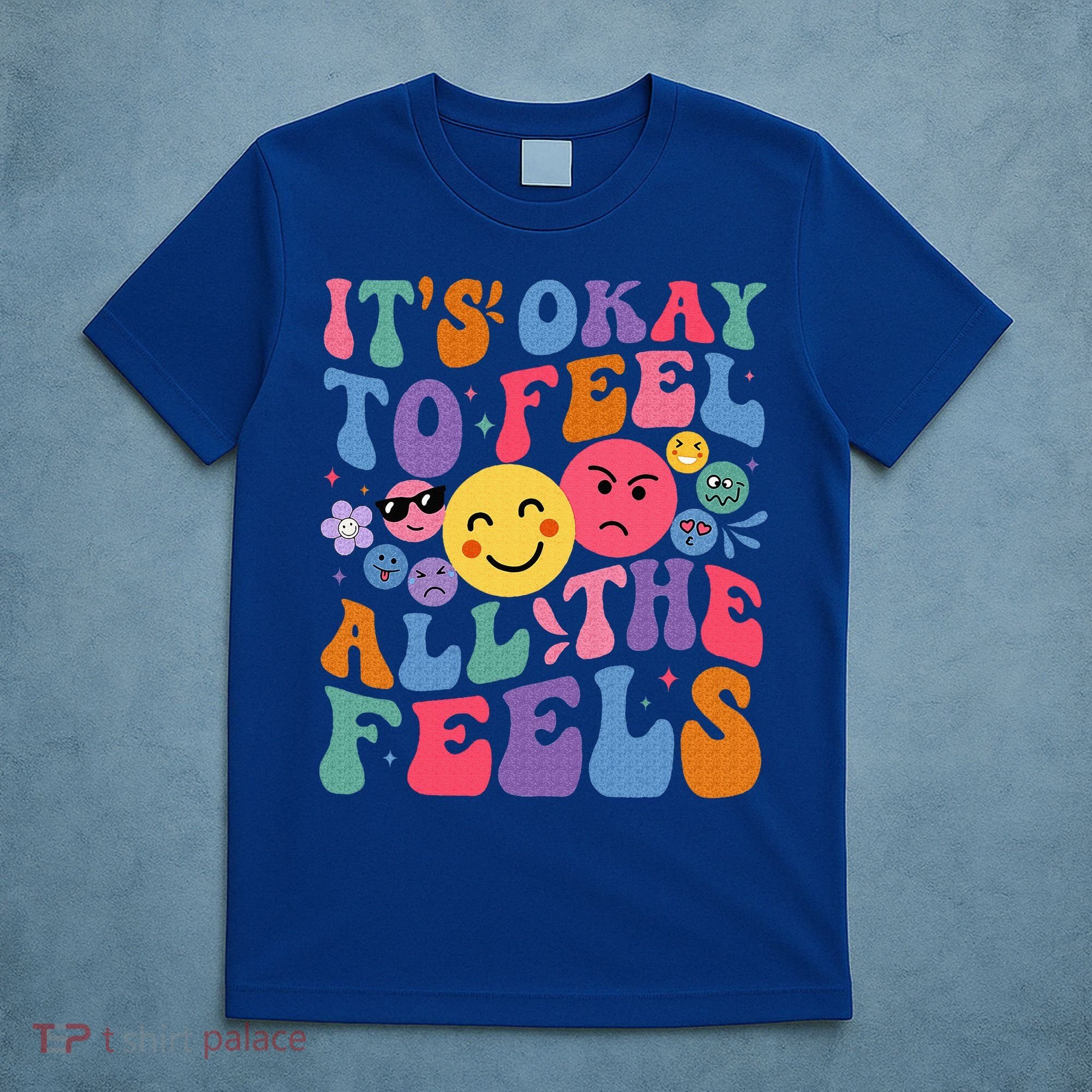 It's Ok To Feel All The Feels Emotions Mental Health T-Shirt