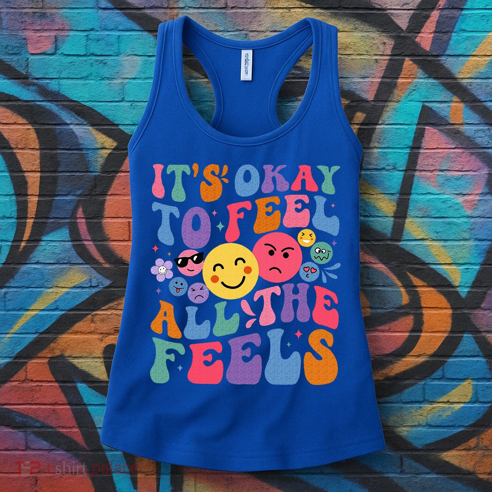 It's Ok To Feel All The Feels Emotions Mental Health Women's Tank Top